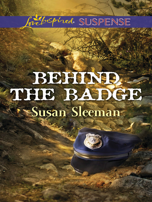 Title details for Behind the Badge by Susan Sleeman - Available